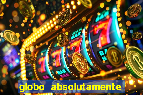 globo absolutamente sobretudo 2018